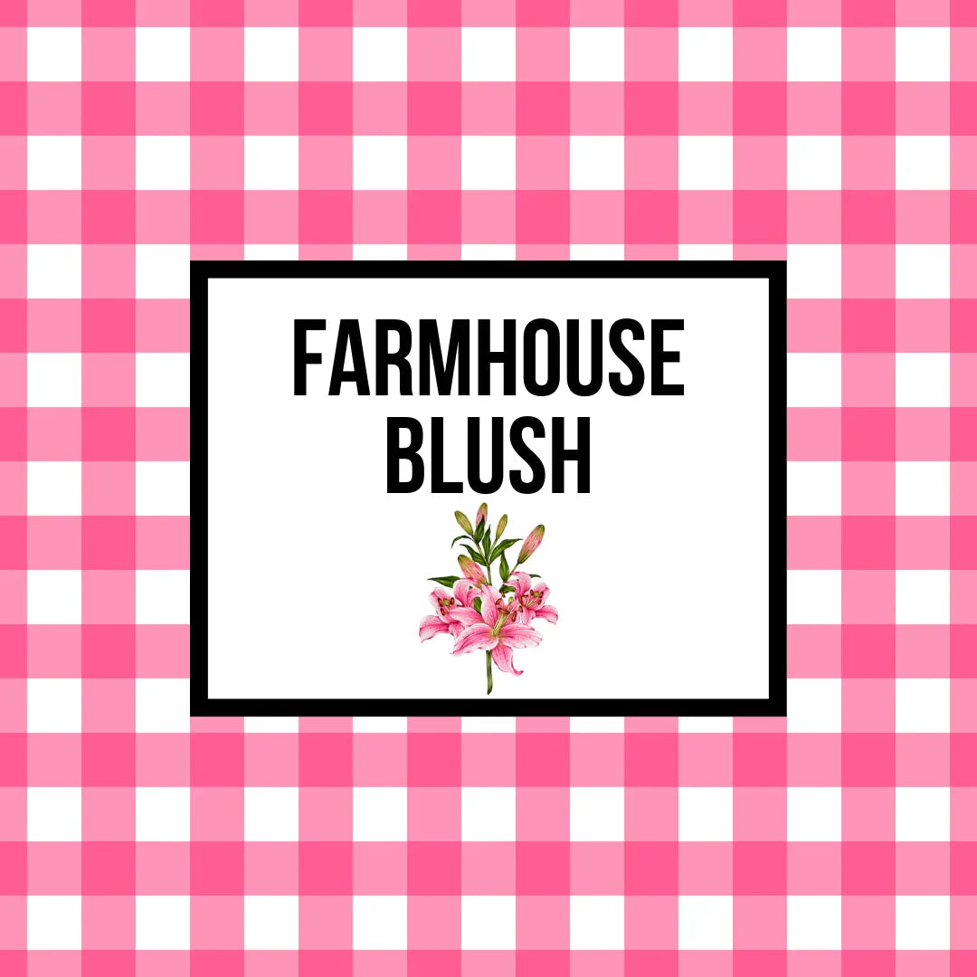 FARMHOUSE BLUSH