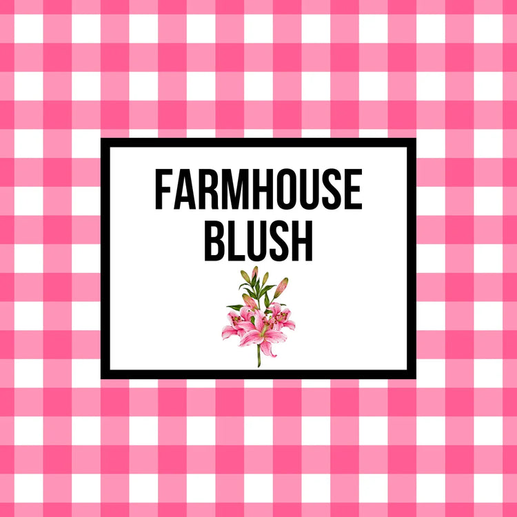 FARMHOUSE BLUSH