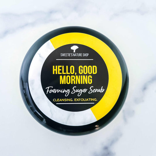 Hello, Good Morning Foaming Sugar Scrub - Sweetie's Nature Shop